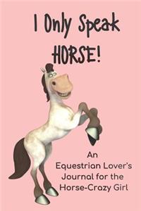 I Only Speak HORSE!