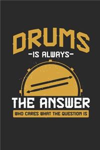 Drums Is Always the Answer