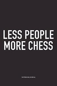 Less People More Chess