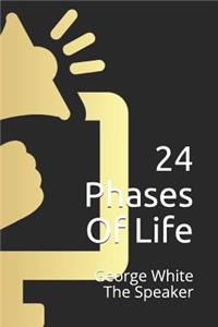24 Phases of Life