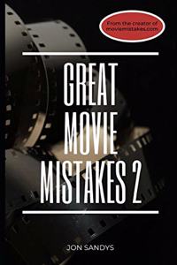 Great Movie Mistakes 2
