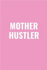 Mother Hustler