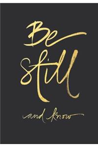 Be Still and Know
