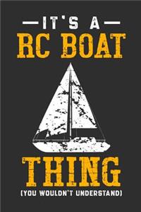 It's A RC Boat Thing You Wouldn't Understand