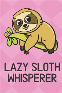 Lazy Sloth Whisperer