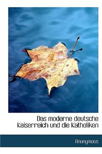 Das Moderne Deutsche Kaiserreich Und Die Katholiken