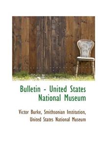Bulletin - United States National Museum