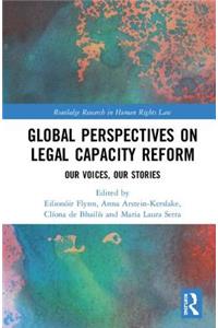 Global Perspectives on Legal Capacity Reform