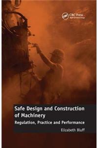 Safe Design and Construction of Machinery