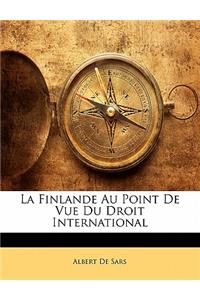 La Finlande Au Point de Vue Du Droit International