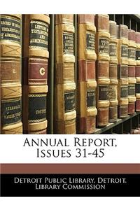 Annual Report, Issues 31-45