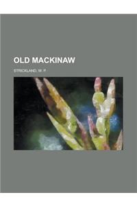 Old Mackinaw