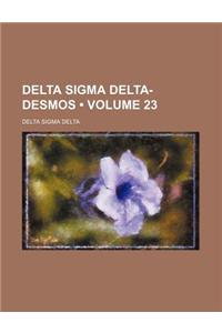 Delta SIGMA Delta-Desmos (Volume 23)