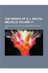 The Works of G.J. Whyte-Melville Volume 11
