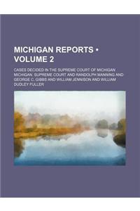 Michigan Reports (Volume 2); Cases Decided in the Supreme Court of Michigan