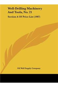 Well-Drilling Machinery And Tools, No. 21