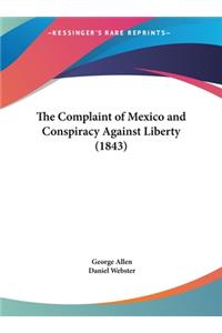 The Complaint of Mexico and Conspiracy Against Liberty (1843)