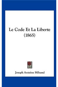 Le Code Et La Liberte (1865)