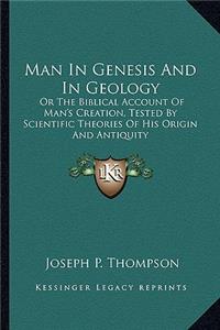 Man In Genesis And In Geology