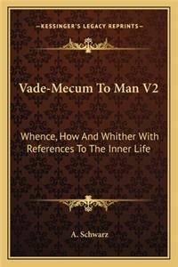 Vade-Mecum to Man V2