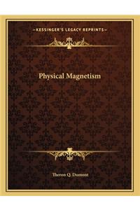Physical Magnetism