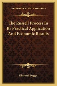 Russell Process in Its Practical Application and Economic Results