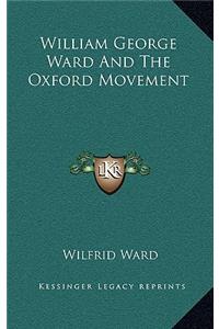 William George Ward and the Oxford Movement