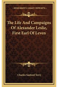 The Life and Campaigns of Alexander Leslie, First Earl of Leven