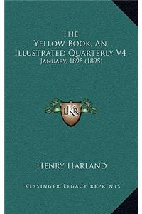 The Yellow Book, an Illustrated Quarterly V4