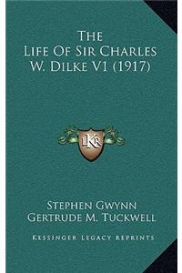 The Life of Sir Charles W. Dilke V1 (1917)