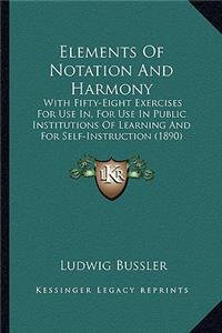 Elements of Notation and Harmony