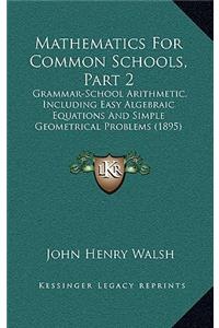 Mathematics for Common Schools, Part 2
