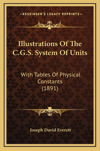 Illustrations of the C.G.S. System of Units