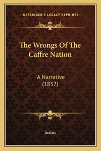 The Wrongs Of The Caffre Nation