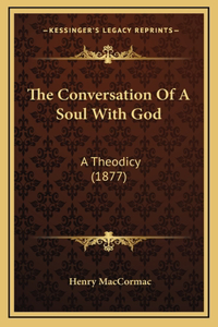 The Conversation Of A Soul With God