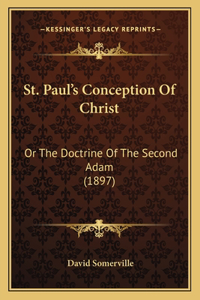 St. Paul's Conception Of Christ