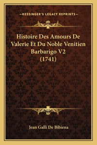 Histoire Des Amours De Valerie Et Du Noble Venitien Barbarigo V2 (1741)