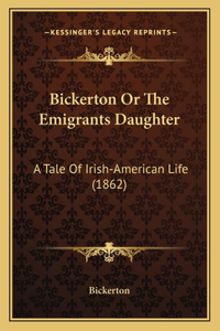 Bickerton Or The Emigrants Daughter