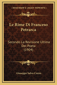 Le Rime Di Franceso Petrarca