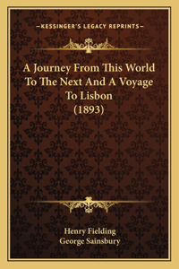 Journey From This World To The Next And A Voyage To Lisbon (1893)