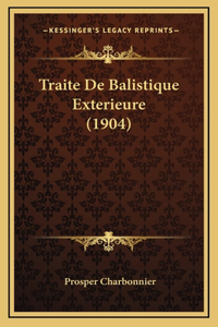 Traite de Balistique Exterieure (1904)
