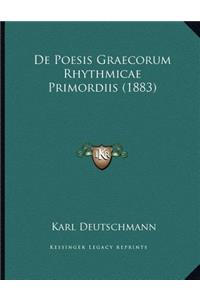 De Poesis Graecorum Rhythmicae Primordiis (1883)