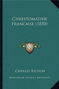 Chrestomathie Francaise (1850)