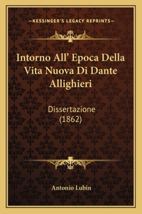 Intorno All' Epoca Della Vita Nuova Di Dante Allighieri