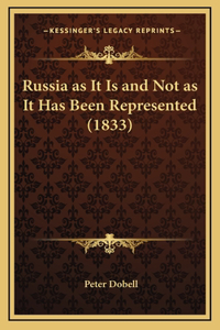 Russia as It Is and Not as It Has Been Represented (1833)