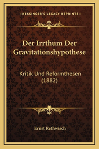 Der Irrthum Der Gravitationshypothese
