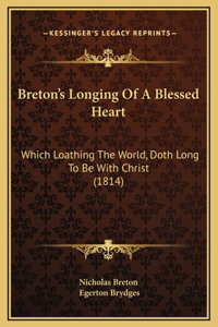 Breton's Longing Of A Blessed Heart