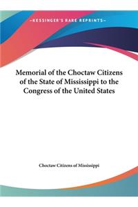 Memorial of the Choctaw Citizens of the State of Mississippi to the Congress of the United States