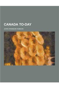 Canada To-Day