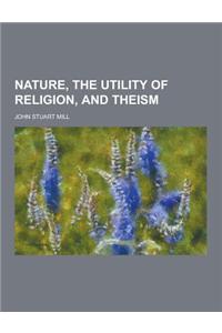 Nature, the Utility of Religion, and Theism